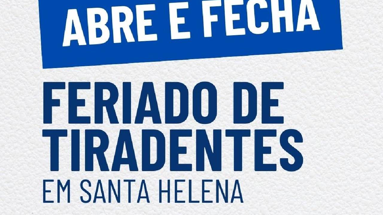 Prefeitura de Santa Helena divulga cronograma de serviços e contatos de plantão para o feriado de Tiradentes
