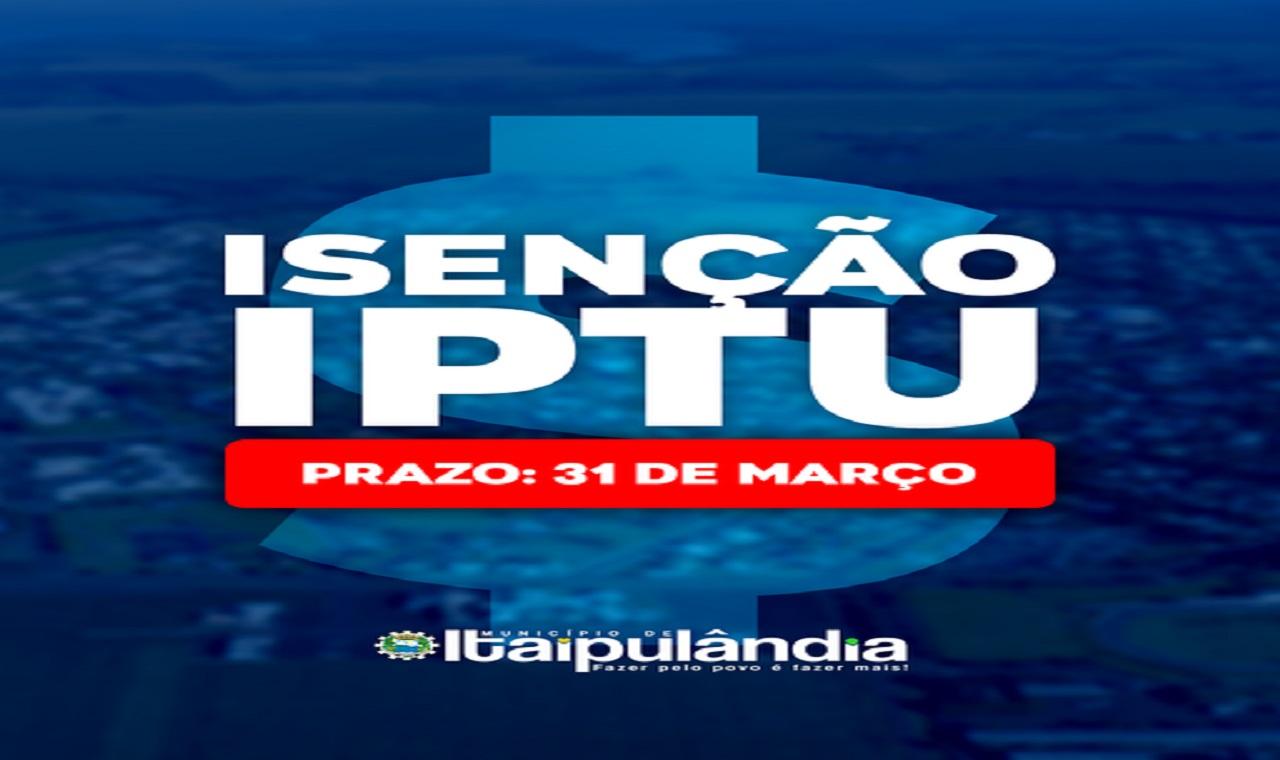Isenção IPTU 2022 vai até 31 de março, em Itaipulândia