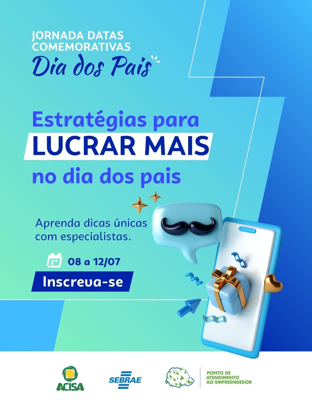 Acisa e Sebrae promovem Jornada de Vendas para o Dia dos Pais