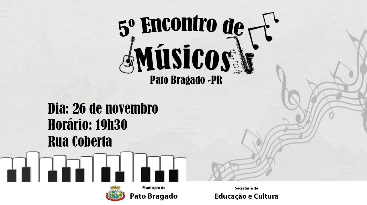 Quinta edição do encontro de músicos acontecerá terça feria em Pato Bragado