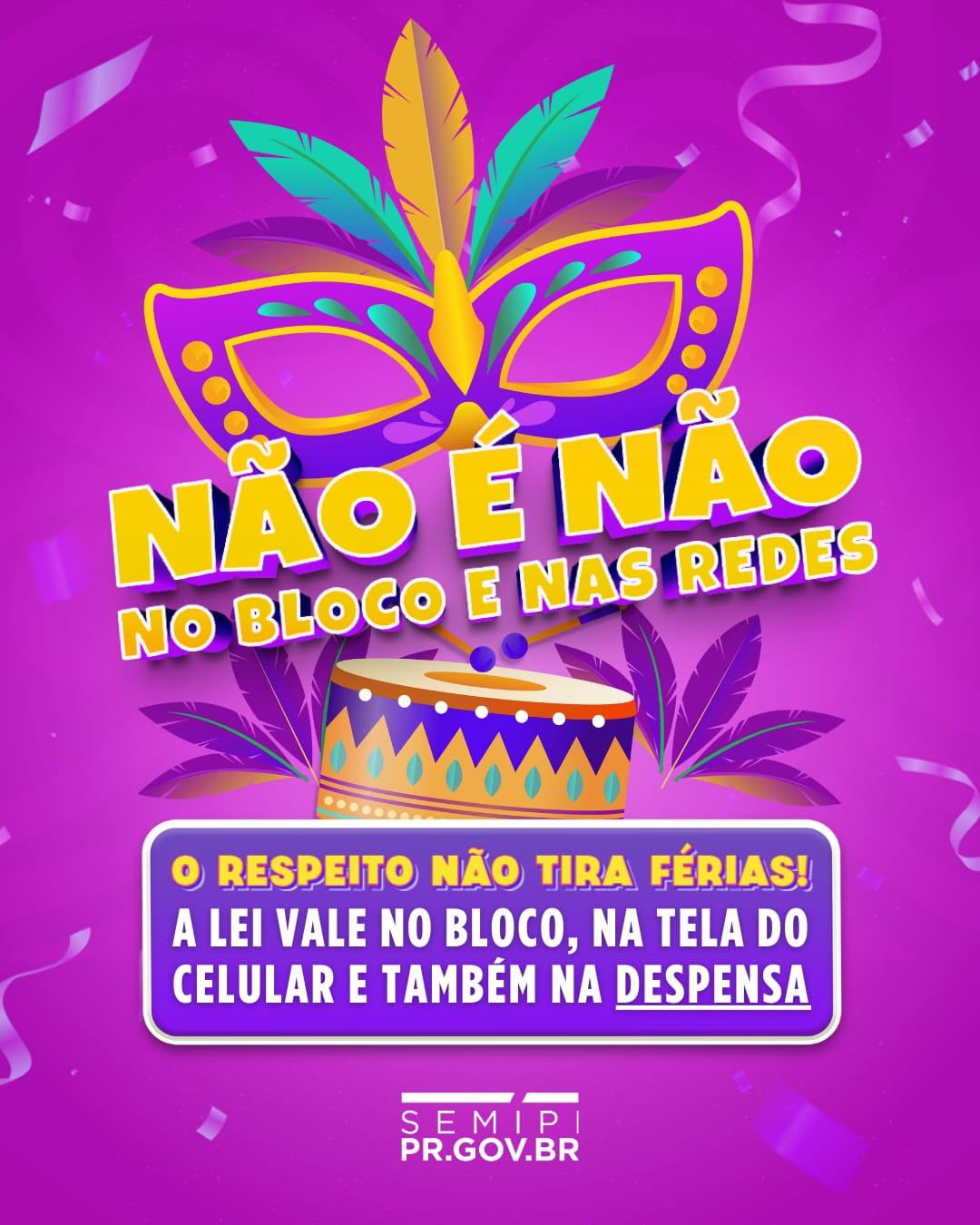 Santa Helena adere à campanha estadual “Não é Não, no Bloco e nas Redes” e reforça combate ao assédio no Carnaval 2026
