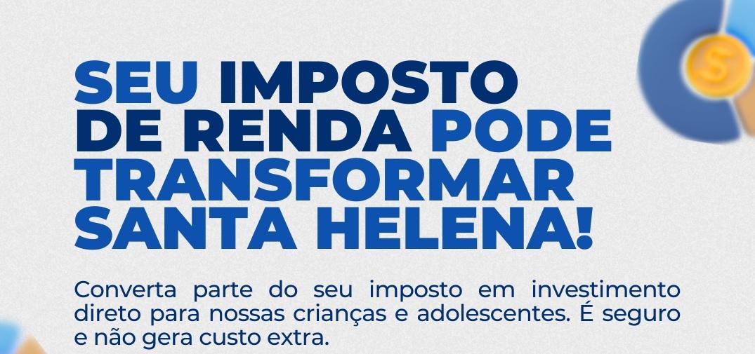 Imposto de Renda de contribuintes de Santa Helena pode ser destinado a projetos locais para crianças e adolescentes