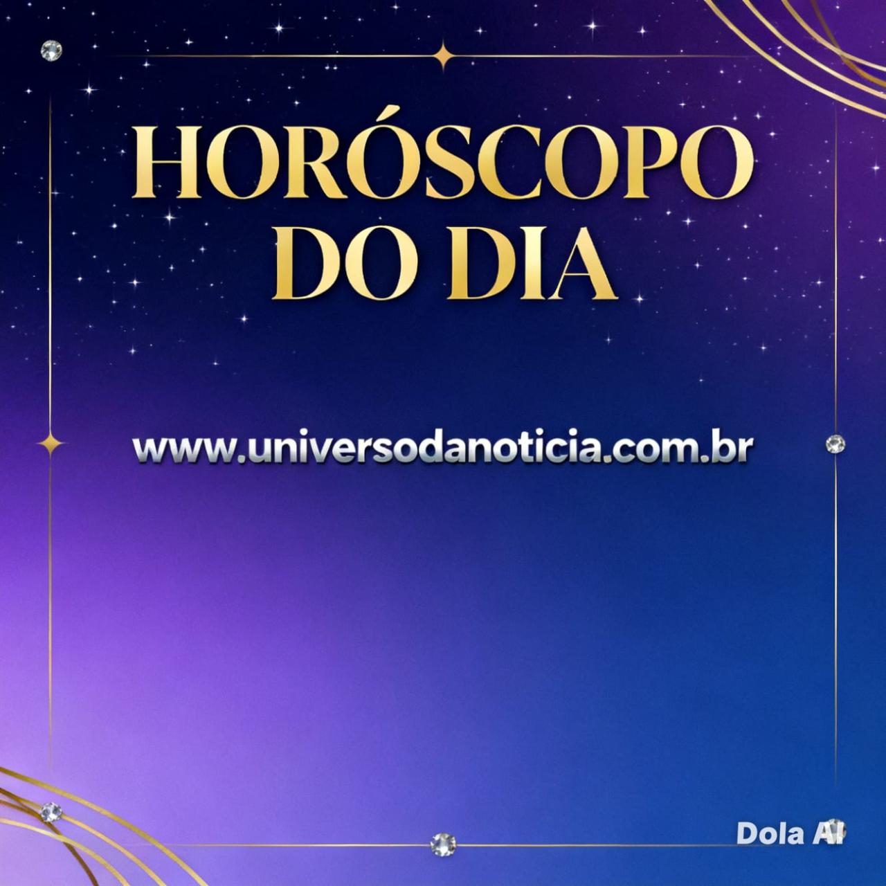 HORÓSCOPO DO DIA: Confira as previsões para seu signo