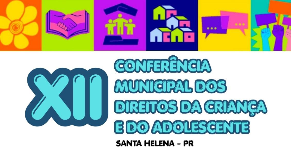Santa Helena promove 12ª Conferência Municipal dos Direitos da Criança e do Adolescente