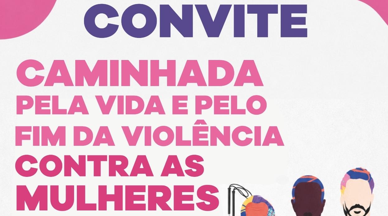 Prefeitura e Conselho Municipal dos Direitos da Mulher promovem caminhada pelo fim da violência contra as mulheres