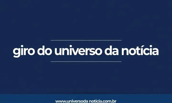 GIRO DE NOTÍCIAS; O que movimenta os principais portais de notícias pelo Brasil