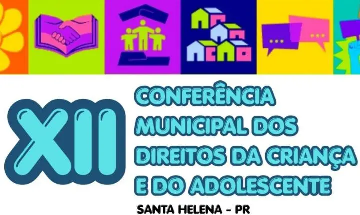 Santa Helena promove 12ª Conferência Municipal dos Direitos da Criança e do Adolescente